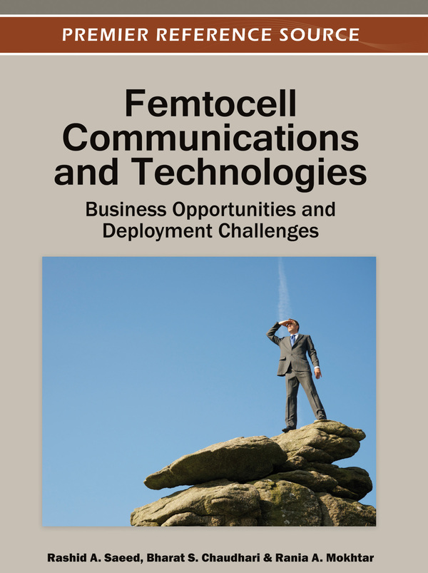 Femtocell Communications and Technologies: Business Opportunities and Deployment Challenges
