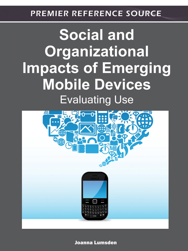 Social and Organizational Impacts of Emerging Mobile Devices: Evaluating Use