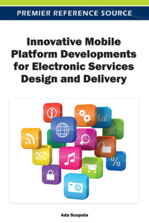 Innovative Mobile Platform Developments for Electronic Services Design and Delivery