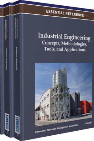Industrial Engineering: Concepts, Methodologies, Tools, and Applications