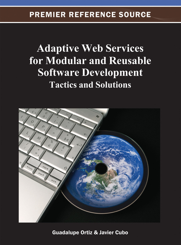 Adaptive Web Services for Modular and Reusable Software Development: Tactics and Solutions