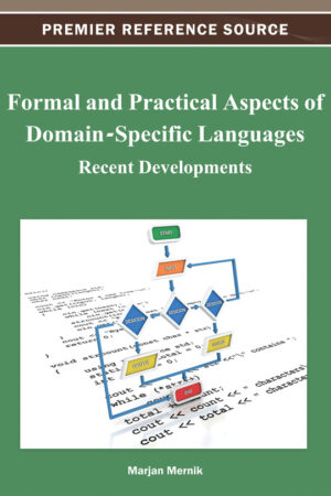 Formal and Practical Aspects of Domain-Specific Languages: Recent Developments