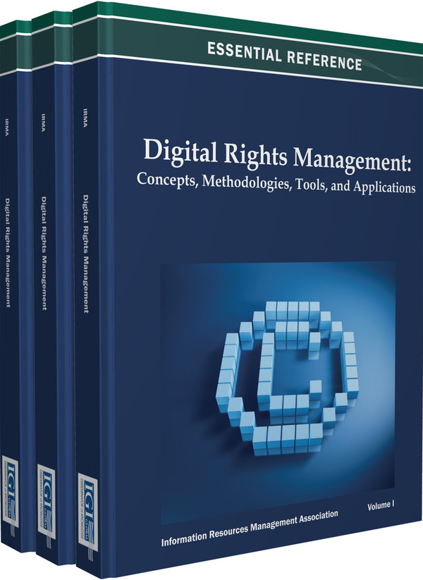 Digital Rights Management: Concepts, Methodologies, Tools, and Applications