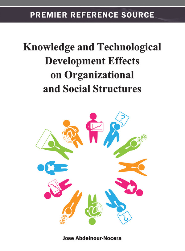 Knowledge and Technological Development Effects on Organizational and Social Structures