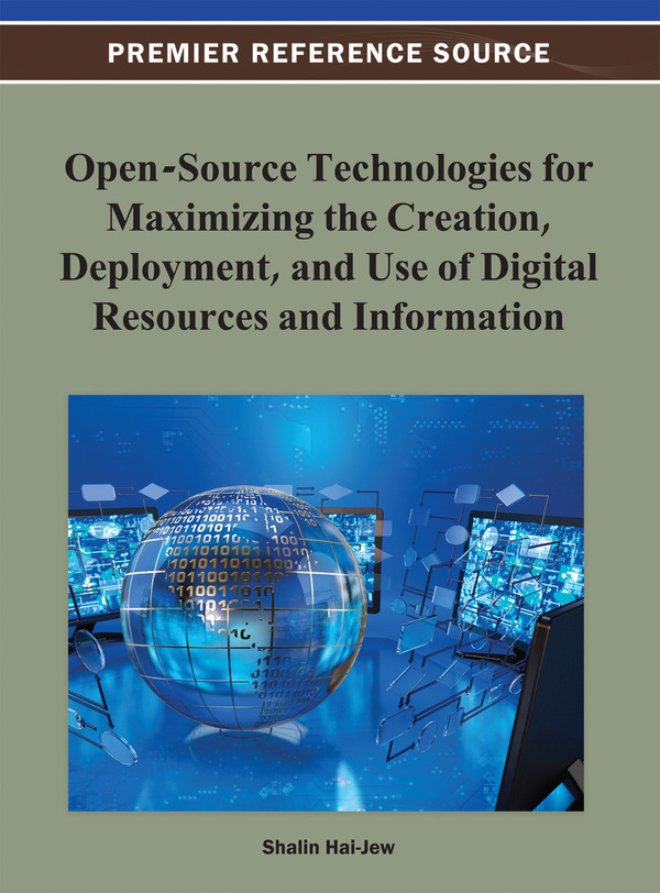 Open-Source Technologies for Maximizing the Creation, Deployment, and Use of Digital Resources and Information