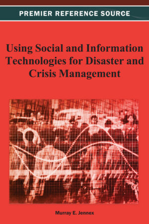 Using Social and Information Technologies for Disaster and Crisis Management