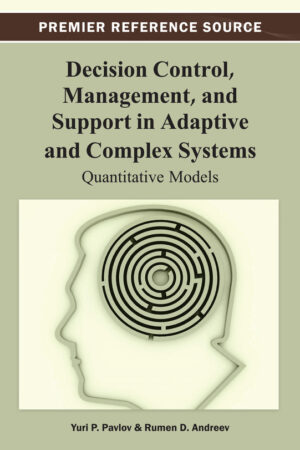 Decision Control, Management, and Support in Adaptive and Complex Systems: Quantitative Models