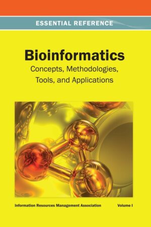 Bioinformatics: Concepts, Methodologies, Tools, and Applications