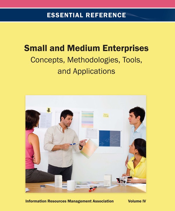 Small and Medium Enterprises: Concepts, Methodologies, Tools, and Applications