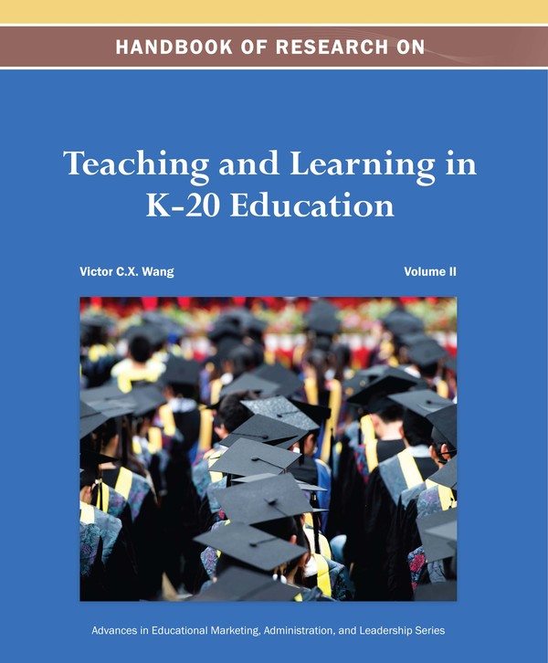 Handbook of Research on Teaching and Learning in K-20 Education