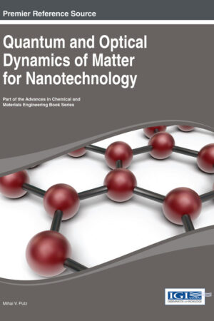 Quantum and Optical Dynamics of Matter for Nanotechnology