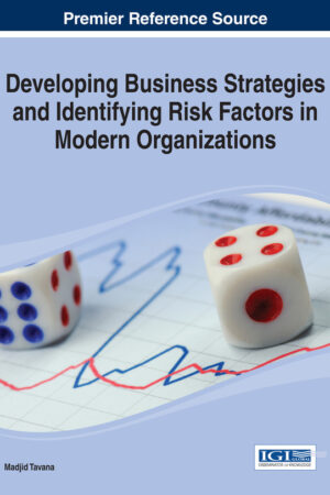Developing Business Strategies and Identifying Risk Factors in Modern Organizations