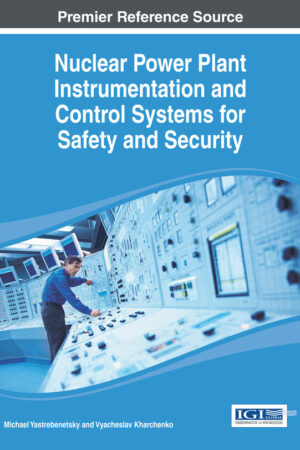 Nuclear Power Plant Instrumentation and Control Systems for Safety and Security