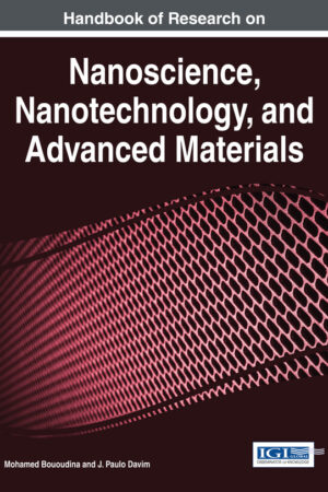 Handbook of Research on Nanoscience, Nanotechnology, and Advanced Materials