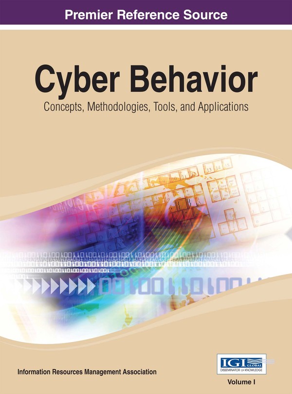 Cyber Behavior: Concepts, Methodologies, Tools, and Applications