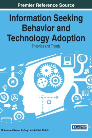 Information Seeking Behavior and Technology Adoption: Theories and Trends