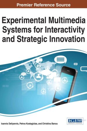 Experimental Multimedia Systems for Interactivity and Strategic Innovation