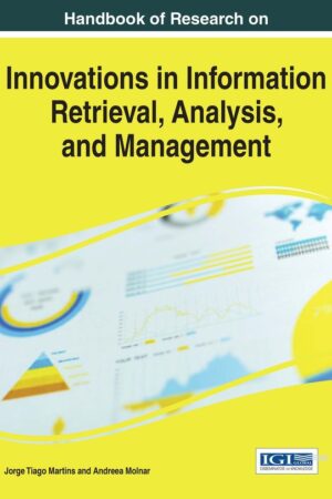 Handbook of Research on Innovations in Information Retrieval, Analysis, and Management