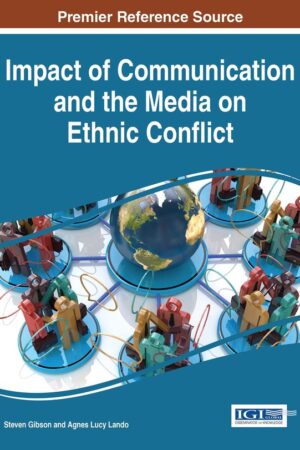 Impact of Communication and the Media on Ethnic Conflict