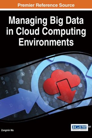 Managing Big Data in Cloud Computing Environments