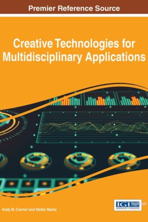 Creative Technologies for Multidisciplinary Applications