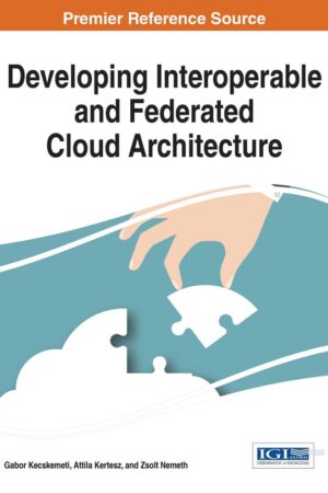 Developing Interoperable and Federated Cloud Architecture