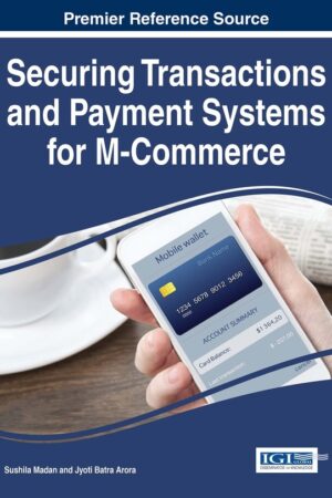 Securing Transactions and Payment Systems for M-Commerce