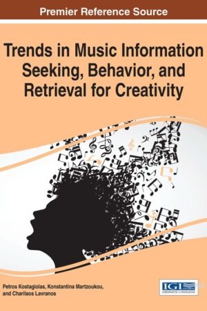 Trends in Music Information Seeking, Behavior, and Retrieval for Creativity