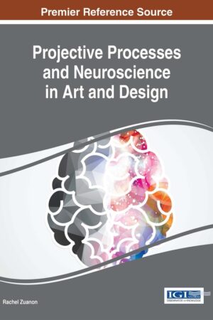 Projective Processes and Neuroscience in Art and Design