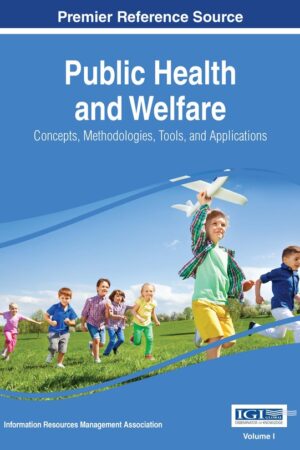 Public Health and Welfare: Concepts, Methodologies, Tools, and Applications