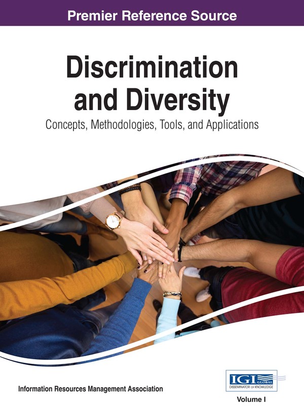 Discrimination and Diversity: Concepts, Methodologies, Tools, and Applications