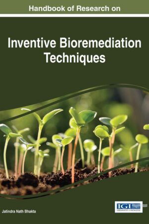 Handbook of Research on Inventive Bioremediation Techniques