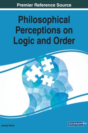 Philosophical Perceptions on Logic and Order