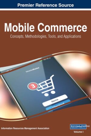 Mobile Commerce: Concepts, Methodologies, Tools, and Applications
