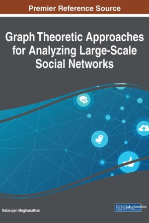 Graph Theoretic Approaches for Analyzing Large-Scale Social Networks