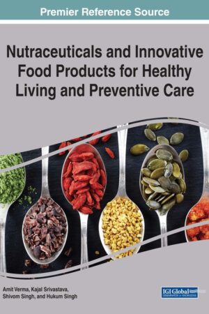 Nutraceuticals and Innovative Food Products for Healthy Living and Preventive Care