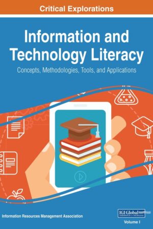 Information and Technology Literacy: Concepts, Methodologies, Tools, and Applications
