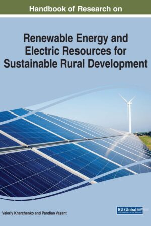 Handbook of Research on Renewable Energy and Electric Resources for Sustainable Rural Development