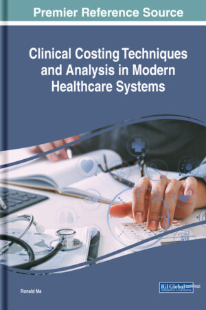 Clinical Costing Techniques and Analysis in Modern Healthcare Systems