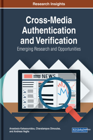 Cross-Media Authentication and Verification: Emerging Research and Opportunities