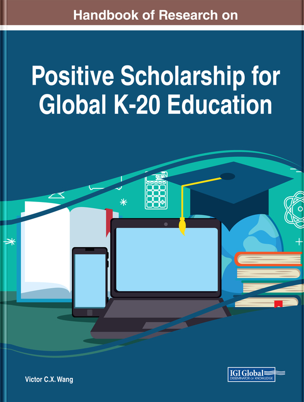 Handbook of Research on Positive Scholarship for Global K-20 Education