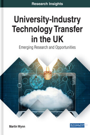 University-Industry Technology Transfer in the UK: Emerging Research and Opportunities