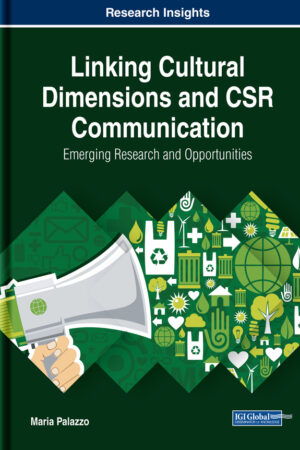 Linking Cultural Dimensions and CSR Communication: Emerging Research and Opportunities