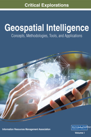Geospatial Intelligence: Concepts, Methodologies, Tools, and Applications