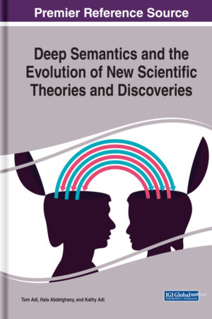 Deep Semantics and the Evolution of New Scientific Theories and Discoveries