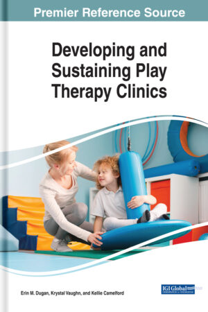 Developing and Sustaining Play Therapy Clinics