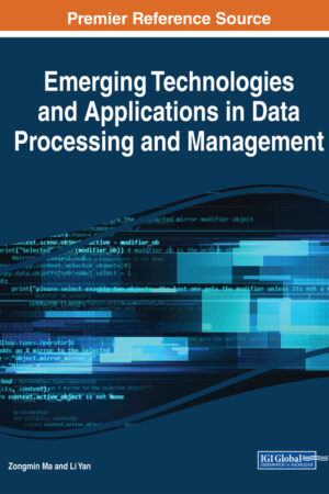 Emerging Technologies and Applications in Data Processing and Management