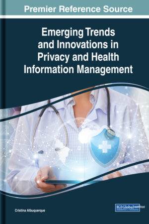 Emerging Trends and Innovations in Privacy and Health Information Management