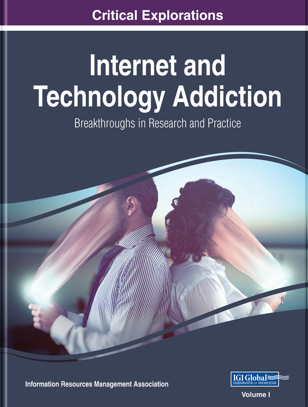 Internet and Technology Addiction: Breakthroughs in Research and Practice