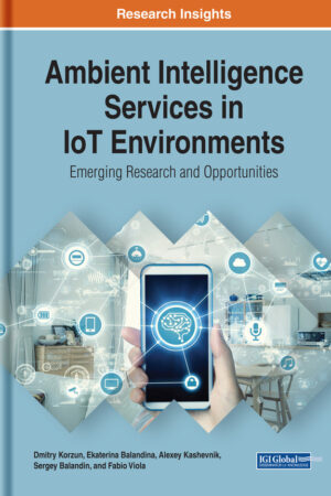 Ambient Intelligence Services in IoT Environments: Emerging Research and Opportunities